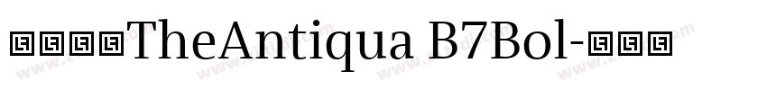 字体名称TheAntiqua B7Bol字体转换 字体名称TheAntiqua B7Bol字体转换
